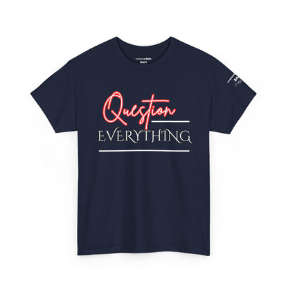 Question Everything – BAM Signature Tee | Truth Seeker Edition
