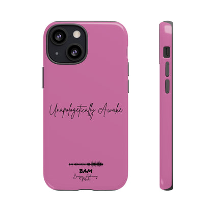 Unapologetically Awake – BAM Pink Power Phone Case