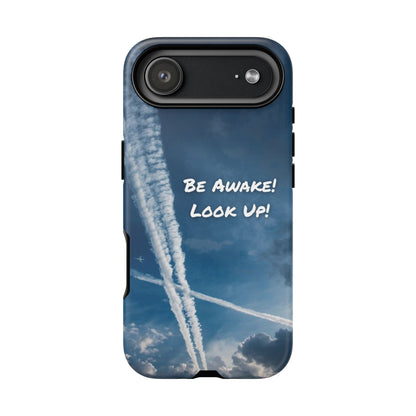 Be Awake – Look Up! Chemtrail Awareness Phone Case (BAM Conscious Collection)