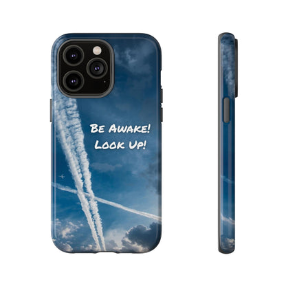 Be Awake – Look Up! Chemtrail Awareness Phone Case (BAM Conscious Collection)