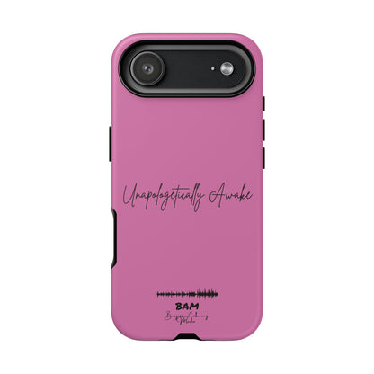 Unapologetically Awake – BAM Pink Power Phone Case
