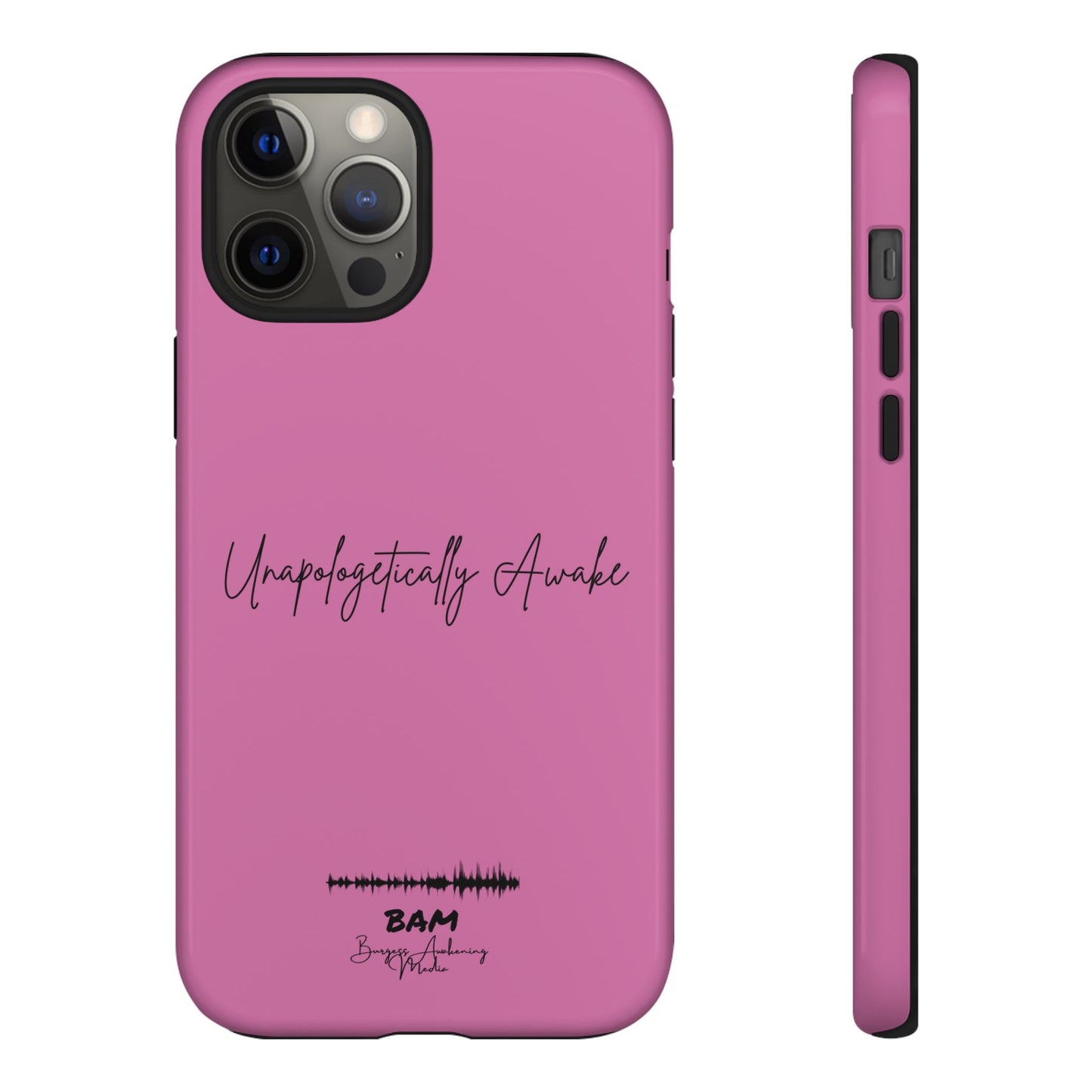 Unapologetically Awake – BAM Pink Power Phone Case