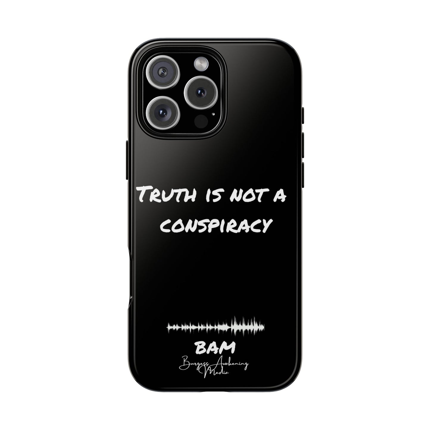 Truth Is Not A Conspiracy iPhone Case – BAM Merch