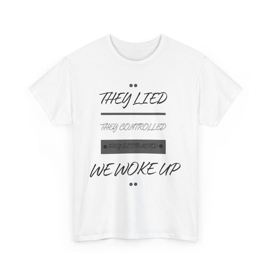 Unisex Awakening Tee – They Lied. We Woke Up. | Conscious Streetwear, Bold Statement Shirt