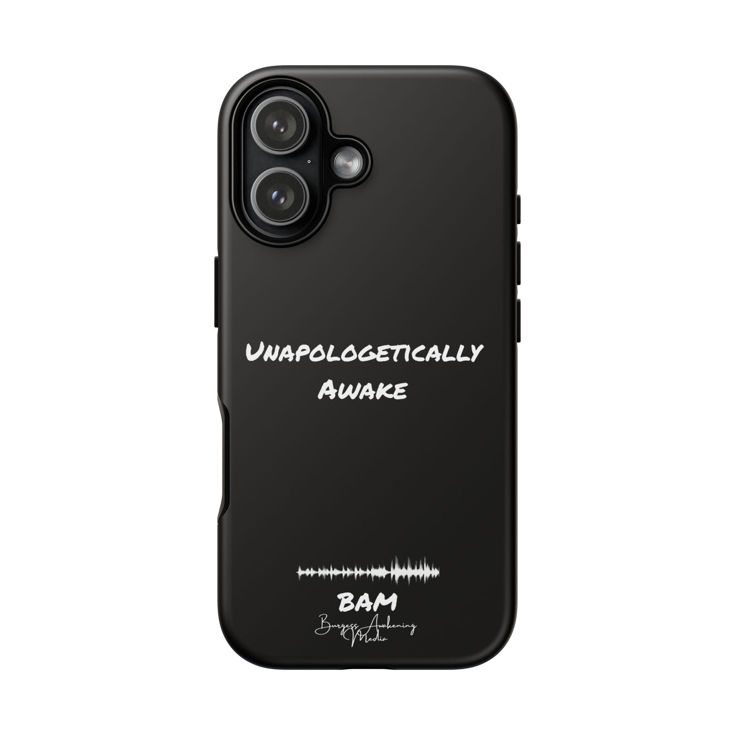 Unapologetically Awake – BAM Conscious Collection Case (Black Edition)