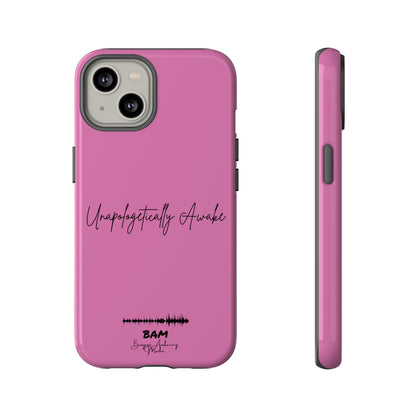 Unapologetically Awake – BAM Pink Power Phone Case