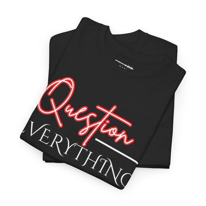 Question Everything – BAM Signature Tee | Truth Seeker Edition