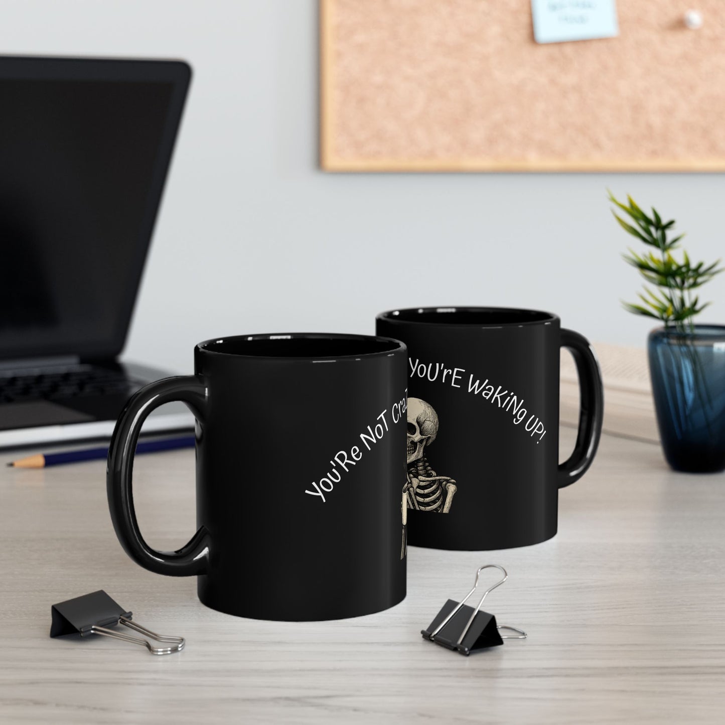 You're Not Crazy. You're Waking Up. | Skeleton Mug for Coffee Rebels, Halloween Vibes, Truth Seekers & Office Outsiders