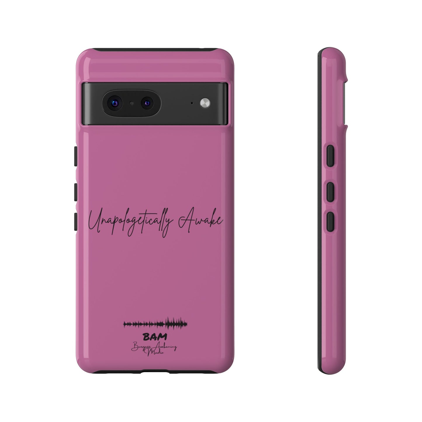 Unapologetically Awake – BAM Pink Power Phone Case