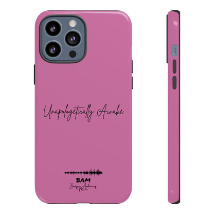 Unapologetically Awake – BAM Pink Power Phone Case