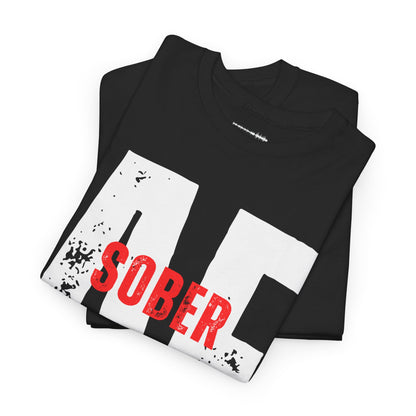 Sober AF T-Shirt – Recovery Warrior Tee, Addiction Survivor Shirt, Raw Sobriety Apparel, Unisex Statement Graphic