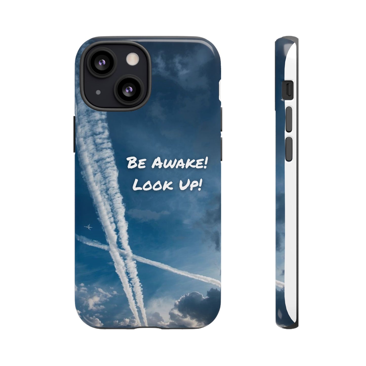 Be Awake – Look Up! Chemtrail Awareness Phone Case (BAM Conscious Collection)