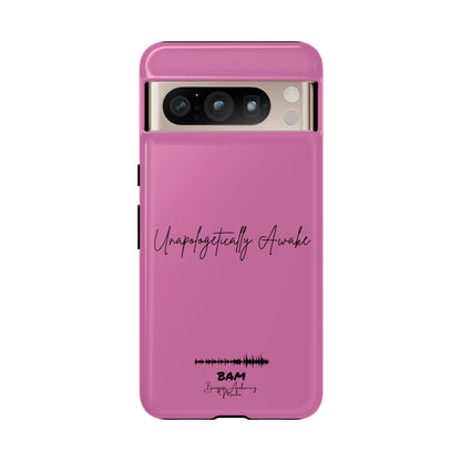 Unapologetically Awake – BAM Pink Power Phone Case