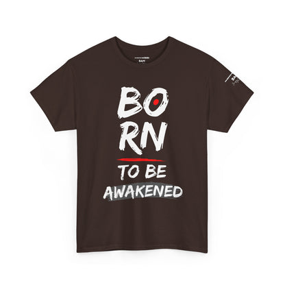 Born to Be Awakened – Unisex Inspirational T‑Shirt, Awakened Tee