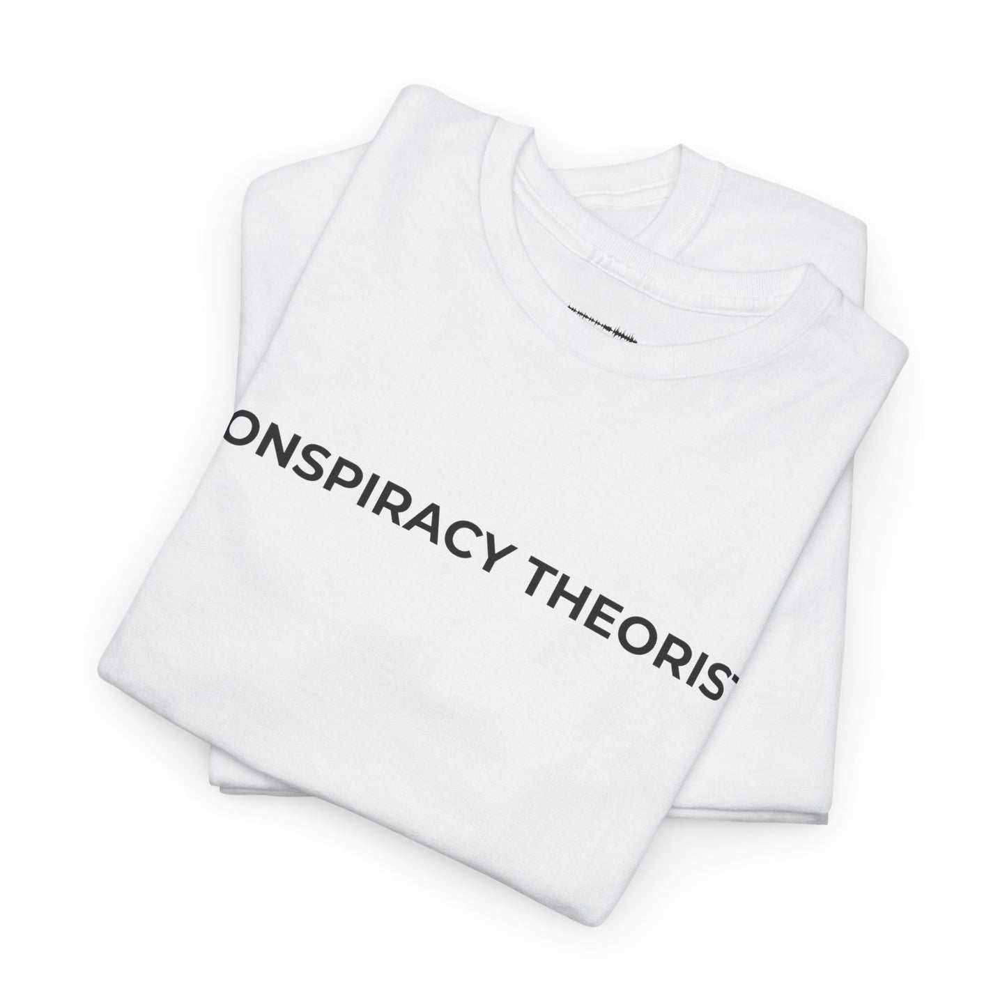 Conspiracy Theorist “You’re Just Early” Shirt - Truth Seeker Streetwear